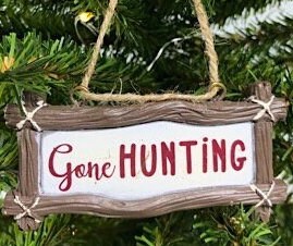 Gone Hunting Cabin Sign Ornament
